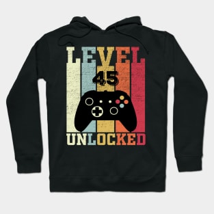 Level 45 Unlocked Funny Video Gamer 45th Birthday Gift Hoodie